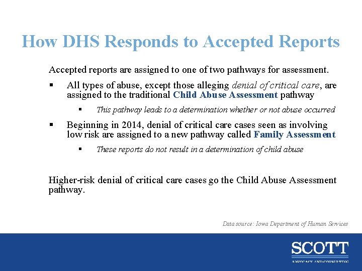 How DHS Responds to Accepted Reports Accepted reports are assigned to one of two