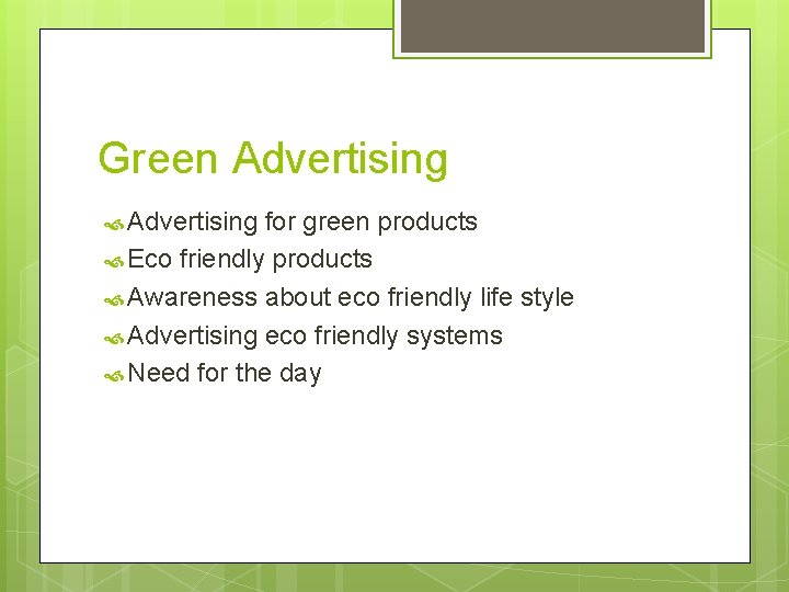 Green Advertising for green products Eco friendly products Awareness about eco friendly life style