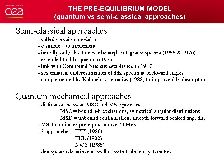 THE PRE-EQUILIBRIUM MODEL (quantum vs semi-classical approaches) Semi-classical approaches - called « exciton model