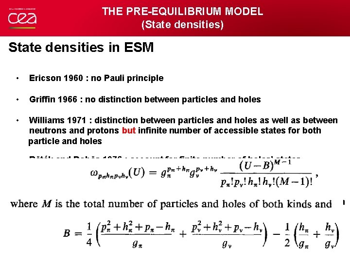THE PRE-EQUILIBRIUM MODEL (State densities) State densities in ESM • Ericson 1960 : no