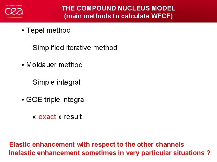 THE COMPOUND NUCLEUS MODEL (main methods to calculate WFCF) • Tepel method Simplified iterative