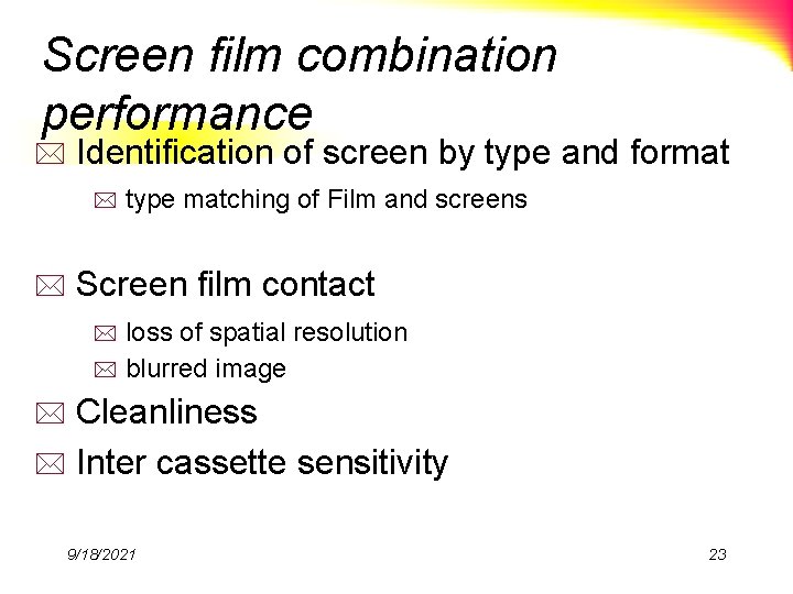 Screen film combination performance * Identification of screen by type and format * *
