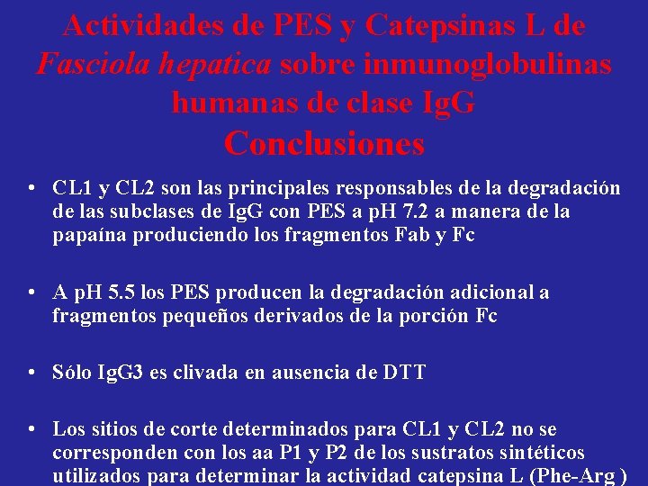 Actividades de PES y Catepsinas L de Fasciola hepatica sobre inmunoglobulinas humanas de clase