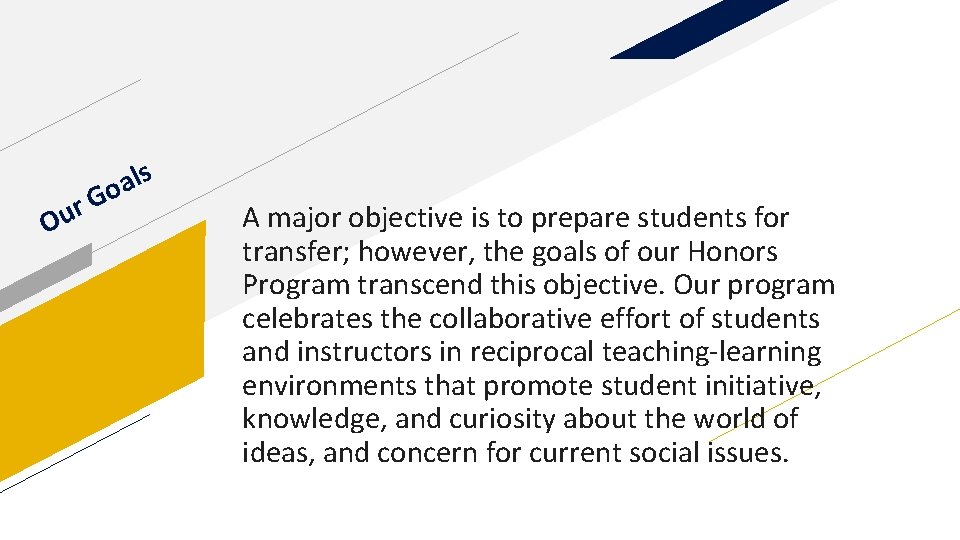 G r Ou s l a o A major objective is to prepare students