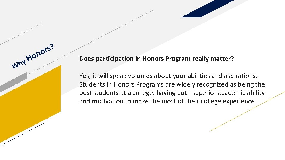 ? s r no W o H hy Does participation in Honors Program really
