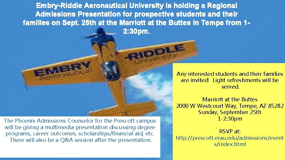 Embry-Riddle Aeronautical University is holding a Regional Admissions Presentation for prospective students and their