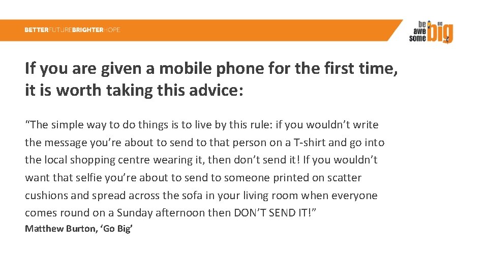 If you are given a mobile phone for the first time, it is worth