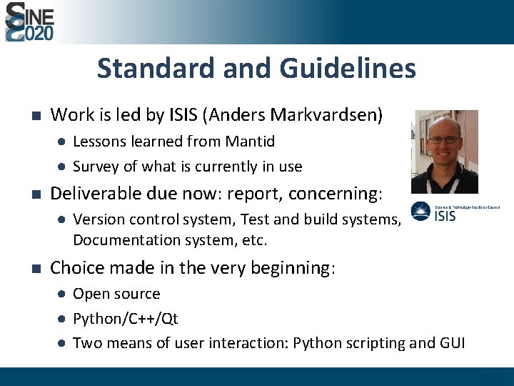 Standard and Guidelines n Work is led by ISIS (Anders Markvardsen) ● Lessons learned Standard and Guidelines n Work is led by ISIS (Anders Markvardsen) ● Lessons learned