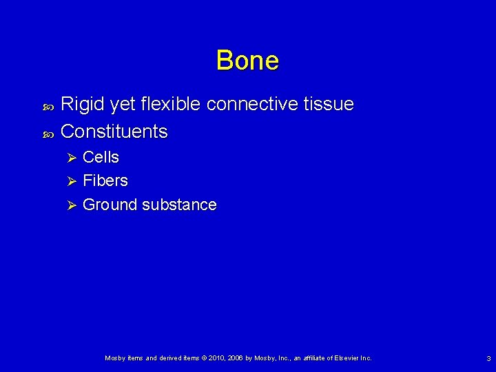 Bone Rigid yet flexible connective tissue Constituents Cells Ø Fibers Ø Ground substance Ø