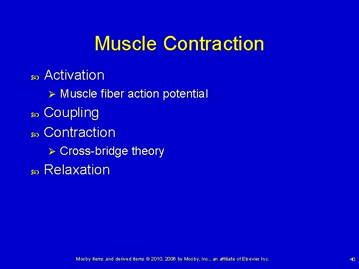 Muscle Contraction Activation Ø Coupling Contraction Ø Muscle fiber action potential Cross-bridge theory Relaxation