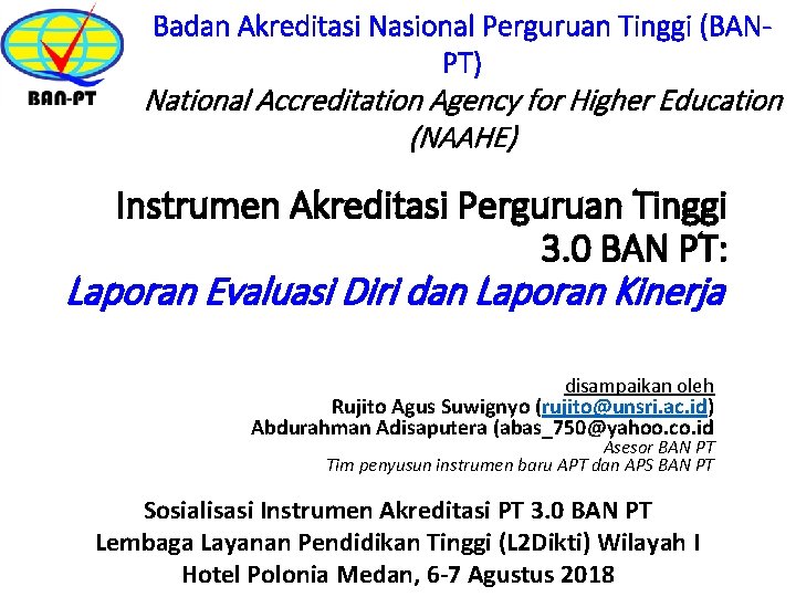 Badan Akreditasi Nasional Perguruan Tinggi (BANPT) National Accreditation Agency for Higher Education (NAAHE) Instrumen