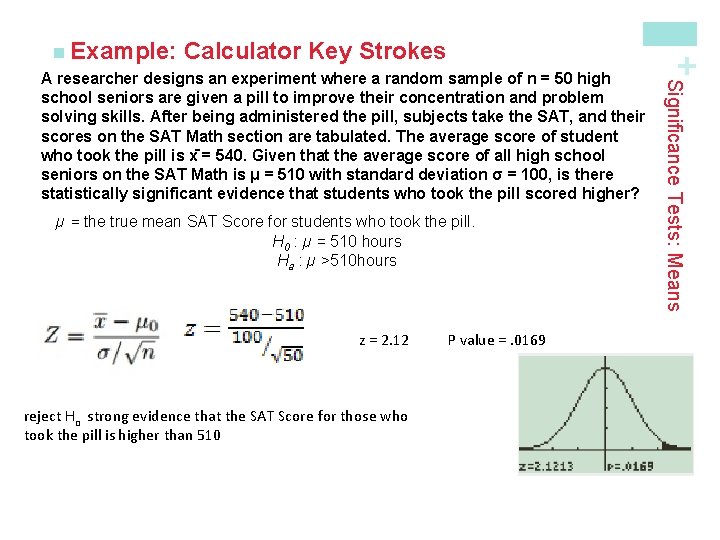 Calculator Key Strokes µ = the true mean SAT Score for students who took