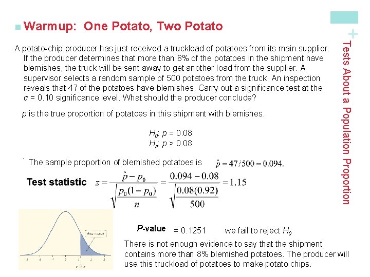 One Potato, Two Potato + n Warmup: p is the true proportion of potatoes