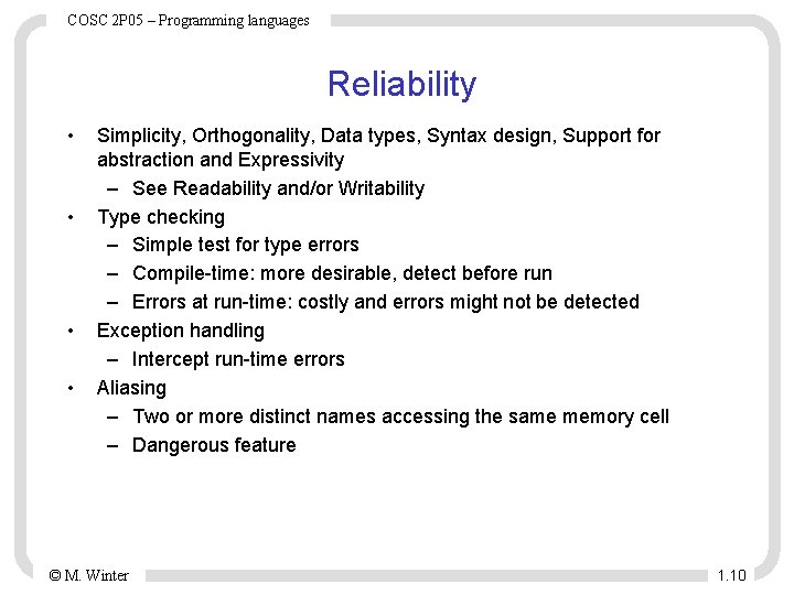 COSC 2 P 05 – Programming languages Reliability • • Simplicity, Orthogonality, Data types,