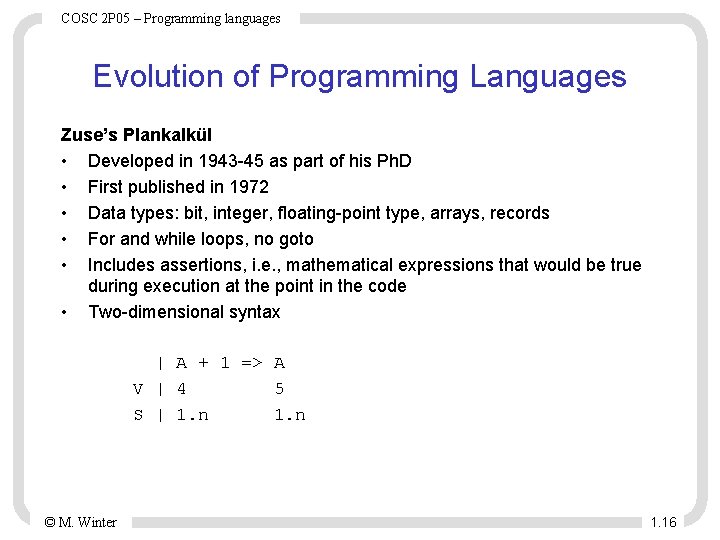COSC 2 P 05 – Programming languages Evolution of Programming Languages Zuse’s Plankalkül •