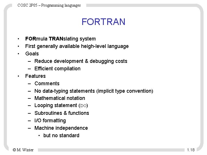 COSC 2 P 05 – Programming languages FORTRAN • • FORmula TRANslating system First