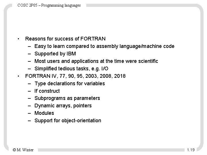 COSC 2 P 05 – Programming languages • • Reasons for success of FORTRAN