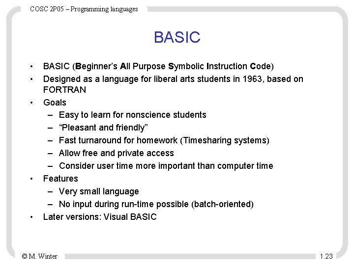 COSC 2 P 05 – Programming languages BASIC • • • BASIC (Beginner’s All