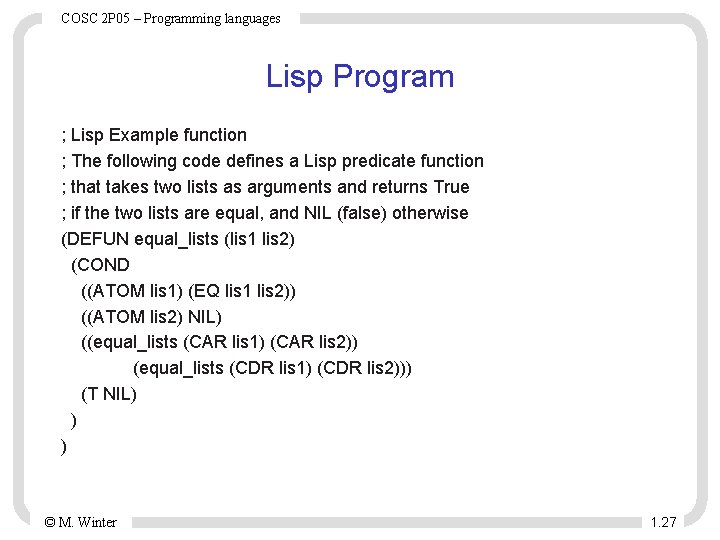 COSC 2 P 05 – Programming languages Lisp Program ; Lisp Example function ;