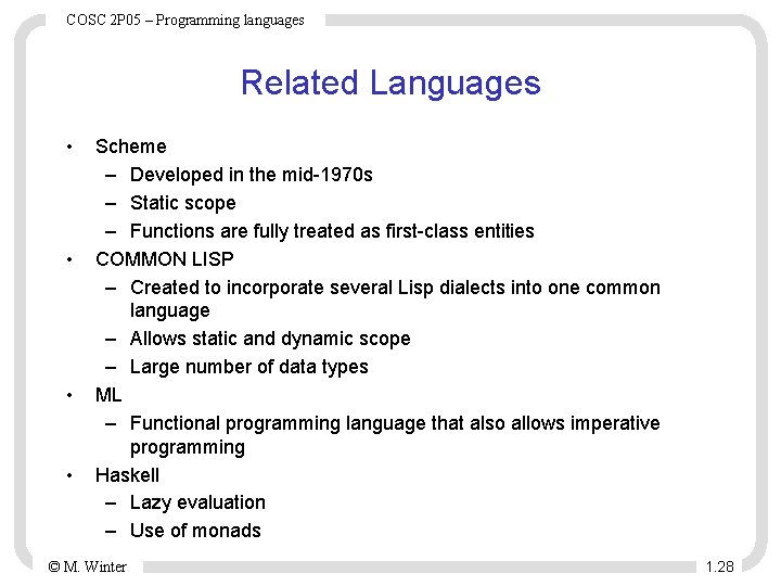 COSC 2 P 05 – Programming languages Related Languages • • Scheme – Developed