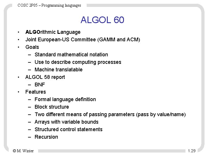 COSC 2 P 05 – Programming languages ALGOL 60 • • • ALGOrithmic Language