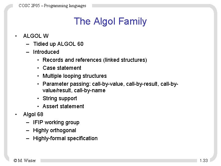 COSC 2 P 05 – Programming languages The Algol Family • • ALGOL W