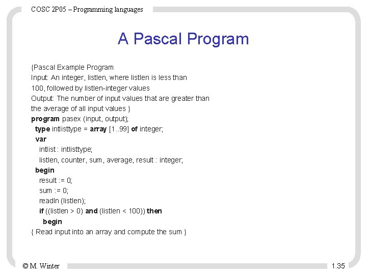 COSC 2 P 05 – Programming languages A Pascal Program {Pascal Example Program Input: