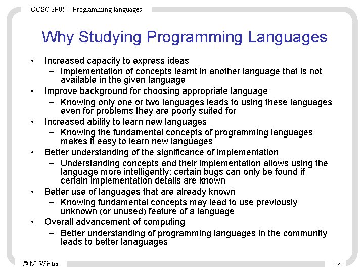 COSC 2 P 05 – Programming languages Why Studying Programming Languages • • •