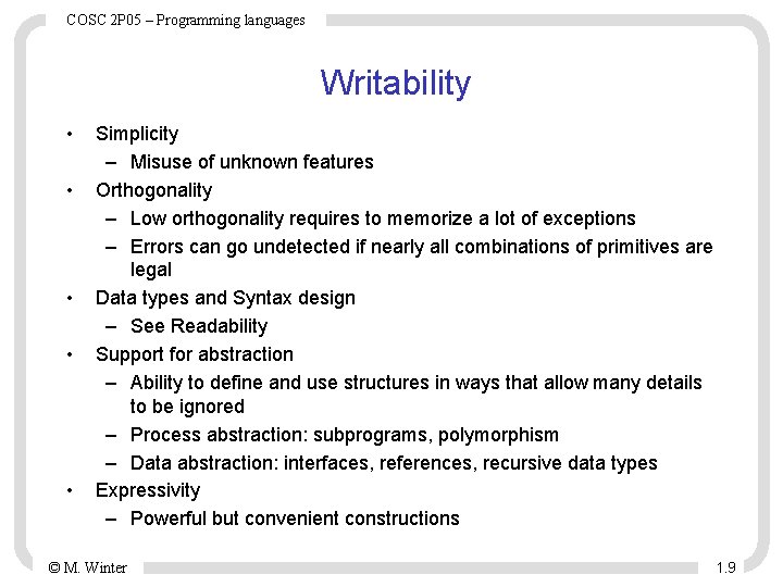 COSC 2 P 05 – Programming languages Writability • • • Simplicity – Misuse