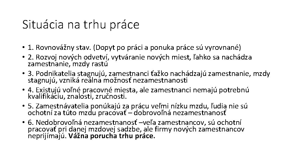 Situácia na trhu práce • 1. Rovnovážny stav. (Dopyt po práci a ponuka práce