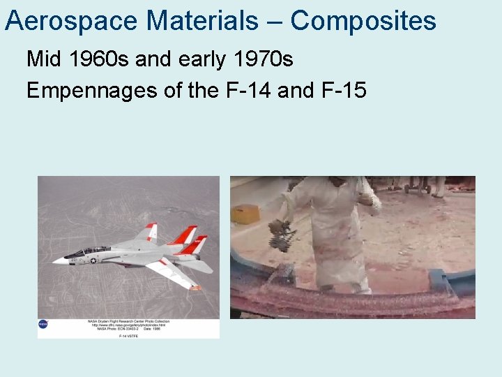 Aerospace Materials – Composites Mid 1960 s and early 1970 s Empennages of the