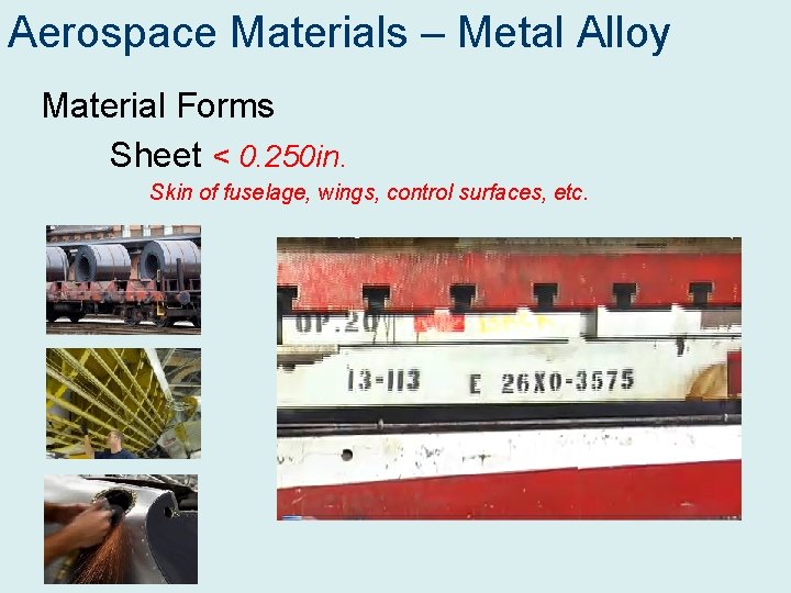 Aerospace Materials – Metal Alloy Material Forms Sheet ˂ 0. 250 in. Skin of