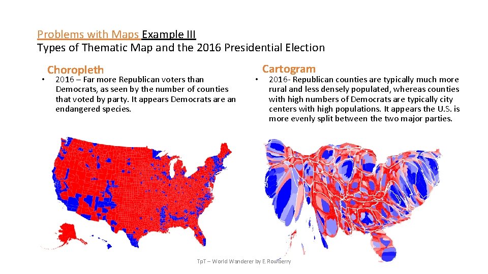 Problems with Maps Example III Types of Thematic Map and the 2016 Presidential Election