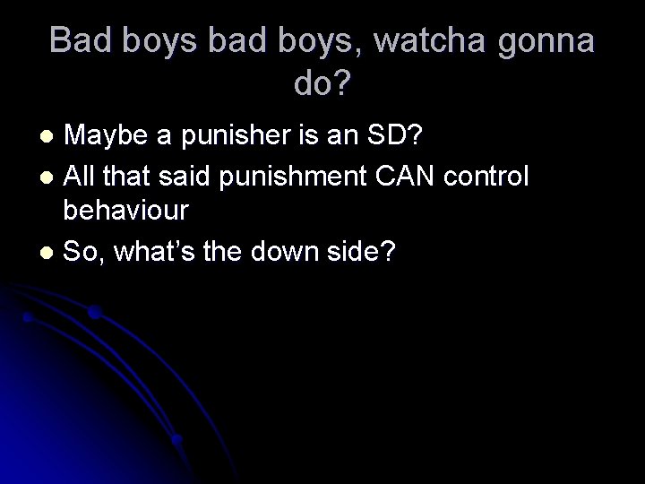 Bad boys bad boys, watcha gonna do? Maybe a punisher is an SD? l