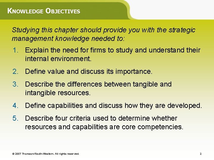 KNOWLEDGE OBJECTIVES Studying this chapter should provide you with the strategic management knowledge needed KNOWLEDGE OBJECTIVES Studying this chapter should provide you with the strategic management knowledge needed