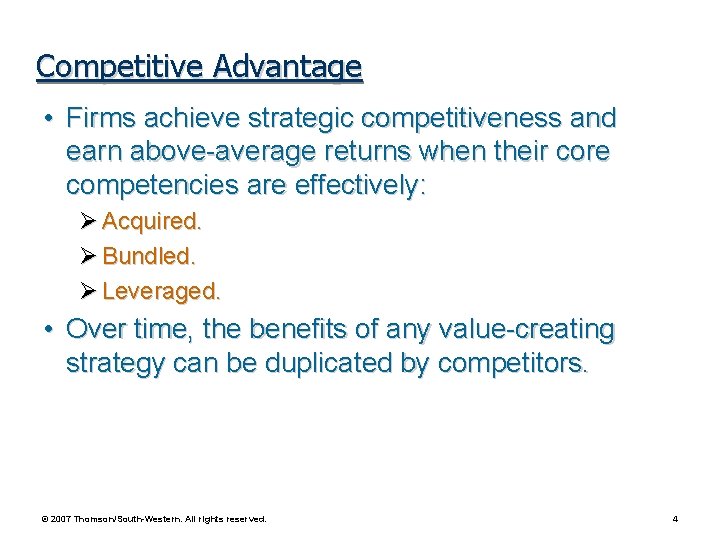 Competitive Advantage • Firms achieve strategic competitiveness and earn above-average returns when their core Competitive Advantage • Firms achieve strategic competitiveness and earn above-average returns when their core