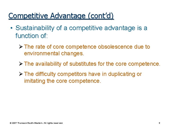 Competitive Advantage (cont’d) • Sustainability of a competitive advantage is a function of: Ø Competitive Advantage (cont’d) • Sustainability of a competitive advantage is a function of: Ø