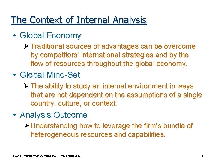 The Context of Internal Analysis • Global Economy Ø Traditional sources of advantages can The Context of Internal Analysis • Global Economy Ø Traditional sources of advantages can