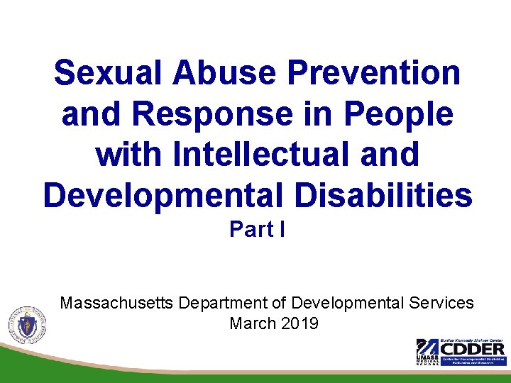 Sexual Abuse Prevention and Response in People with Intellectual and Developmental Disabilities Part I