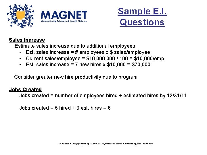 Sample E. I. Questions Sales Increase Estimate sales increase due to additional employees •