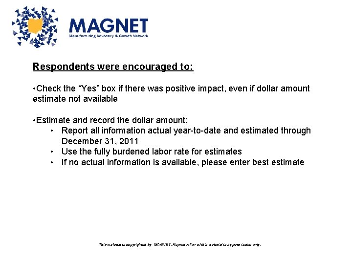 Respondents were encouraged to: • Check the “Yes” box if there was positive impact,