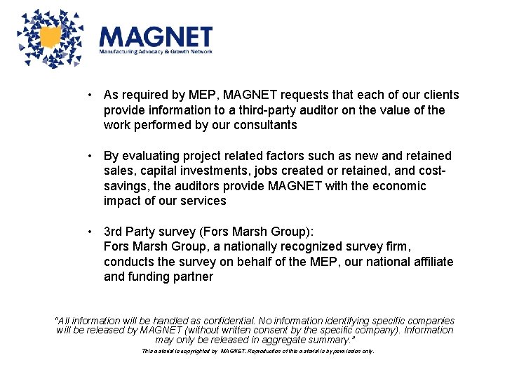  • As required by MEP, MAGNET requests that each of our clients provide