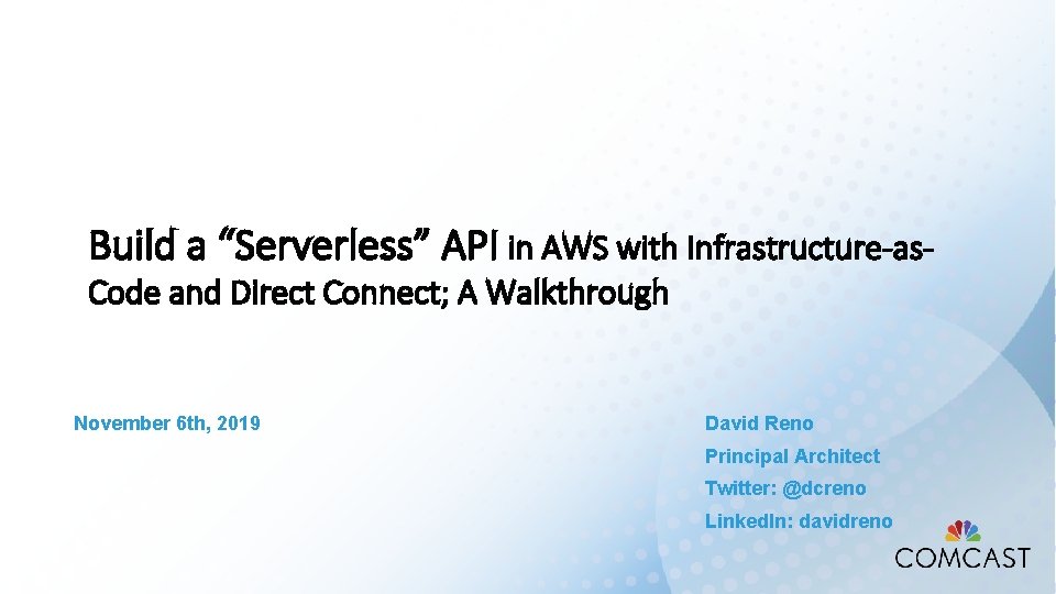 Build a “Serverless” API in AWS with Infrastructure-as. Code and Direct Connect; A Walkthrough