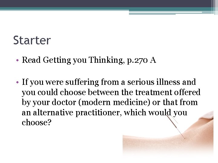 Starter • Read Getting you Thinking, p. 270 A • If you were suffering Starter • Read Getting you Thinking, p. 270 A • If you were suffering