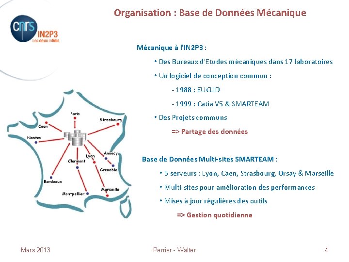 Organisation : Base de Données Mécanique à l'IN 2 P 3 : • Des