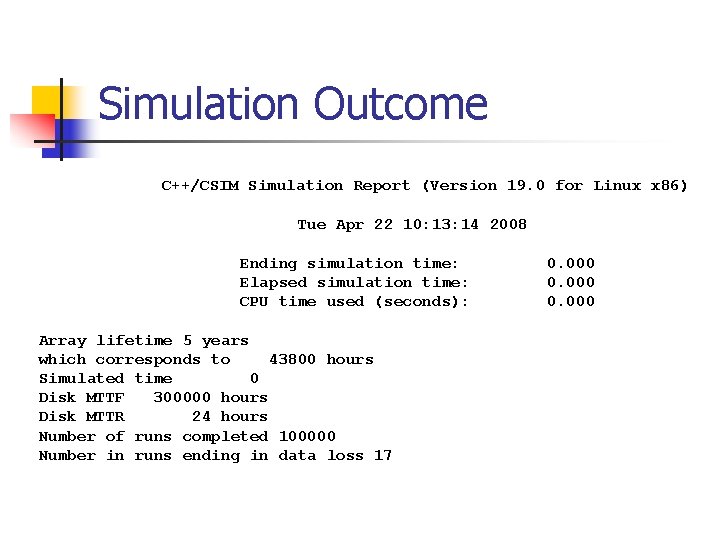 Simulation Outcome C++/CSIM Simulation Report (Version 19. 0 for Linux x 86) Tue Apr