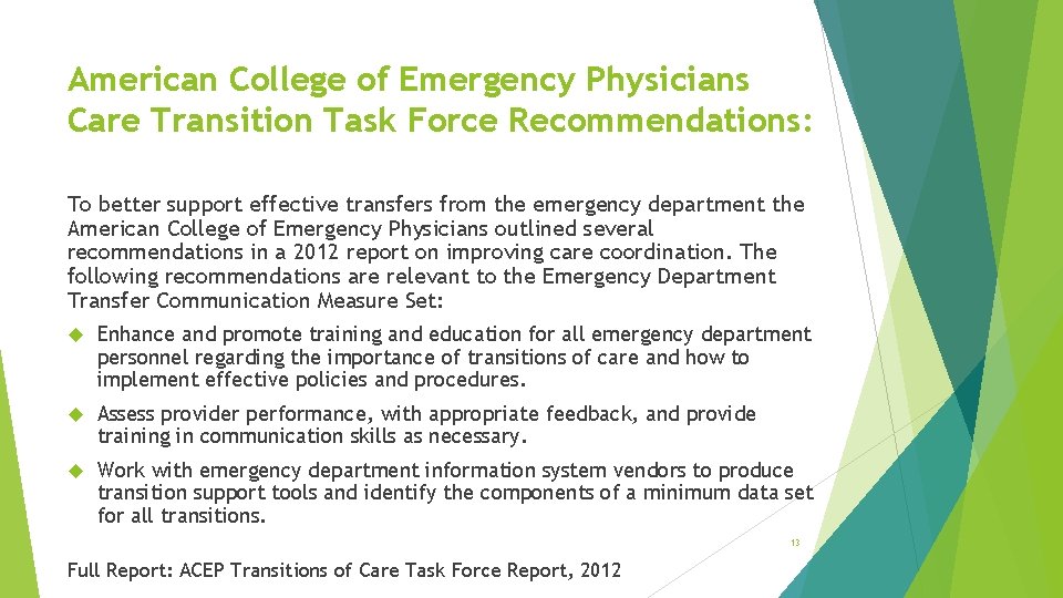 American College of Emergency Physicians Care Transition Task Force Recommendations: To better support effective