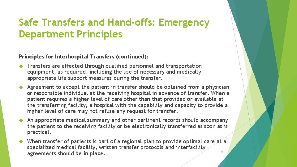 Safe Transfers and Hand-offs: Emergency Department Principles for Interhospital Transfers (continued): Transfers are effected