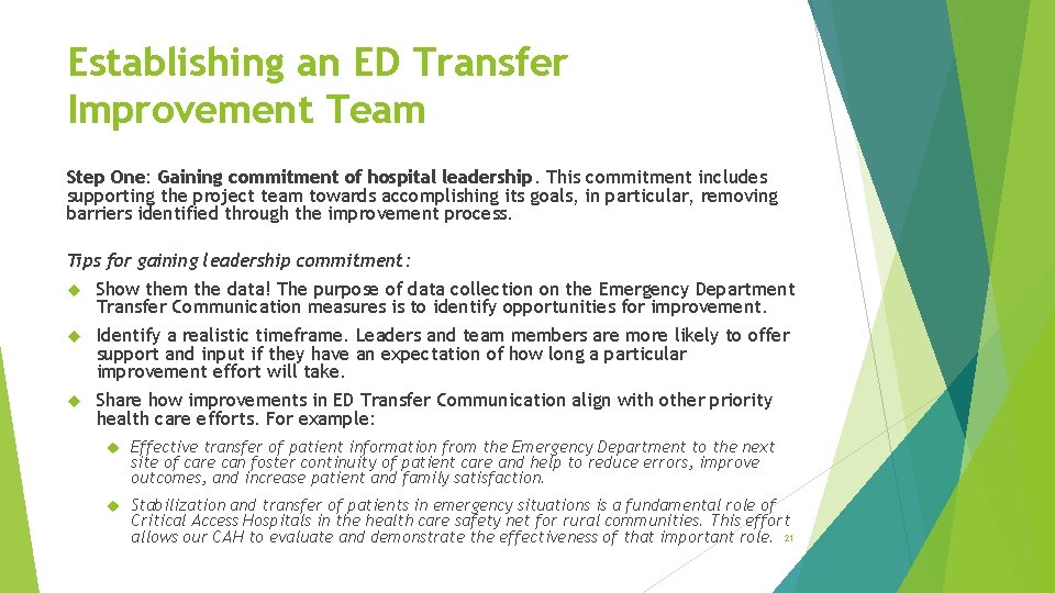 Establishing an ED Transfer Improvement Team Step One: Gaining commitment of hospital leadership. This