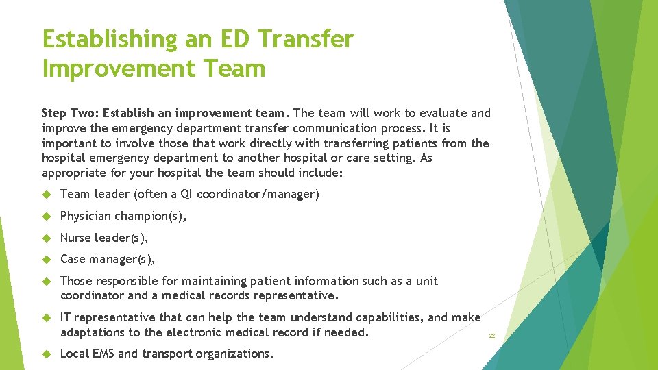 Establishing an ED Transfer Improvement Team Step Two: Establish an improvement team. The team